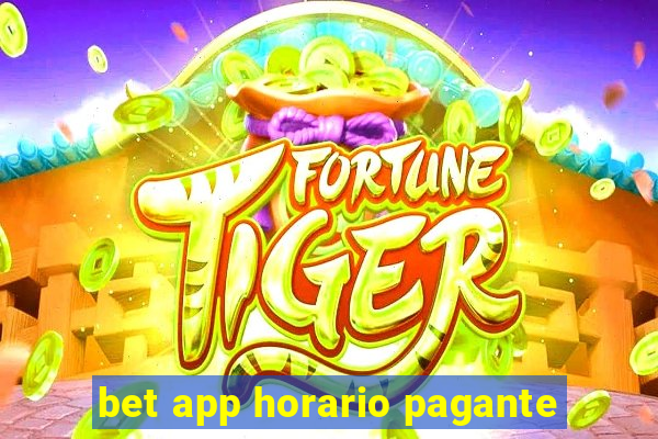 bet app horario pagante